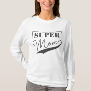Super Mama T-Shirt
