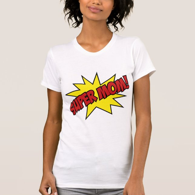Super Mama! T-Shirt (Vorderseite)