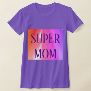 SUPER-MAMA T-Shirt
