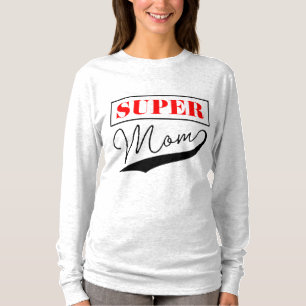 Super Mama T-Shirt