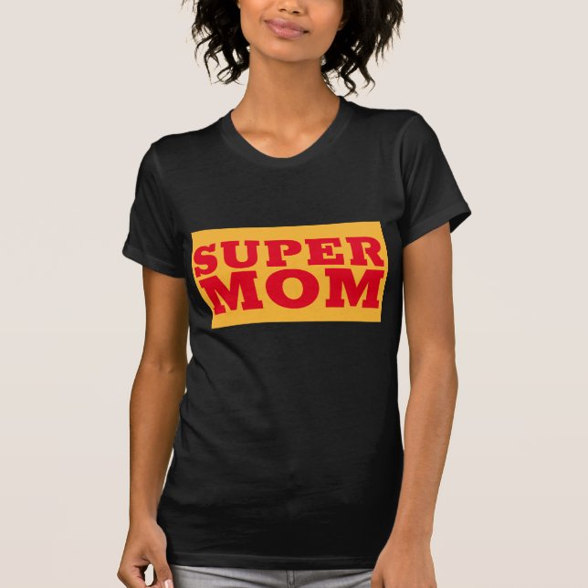 SUPER MAMA T - SHIRT (Vorderseite)