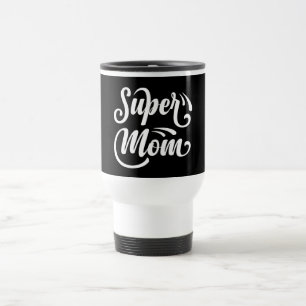 Super Mama Travel Mug Reisebecher