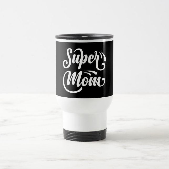 Super Mama Travel Mug Reisebecher (Mittel)