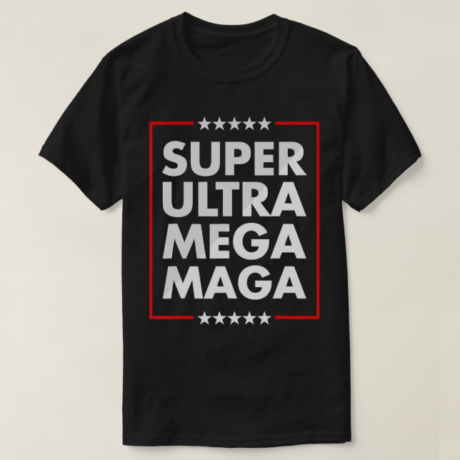 Super Mega Maga Trump Liberaler Unterstützer Repu T-Shirt (Design vorne)