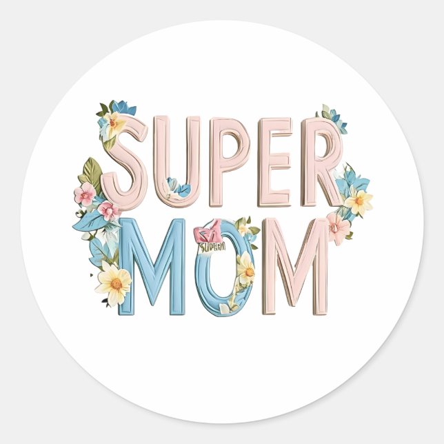 Super Mom Floral Text Design Runder Aufkleber (Vorderseite)
