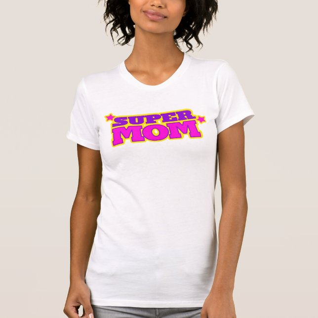 Super Mom Grafik Text Slogan T - Shirt (Vorderseite)