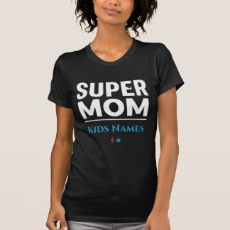 Super Mom Kids Namen T-Shirt | Personalisierte Mom