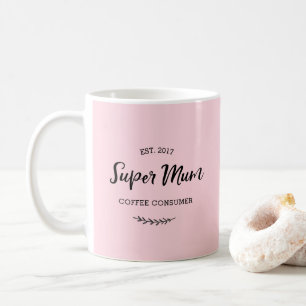 Super Mum Kaffee Konsument-Tasse Tasse