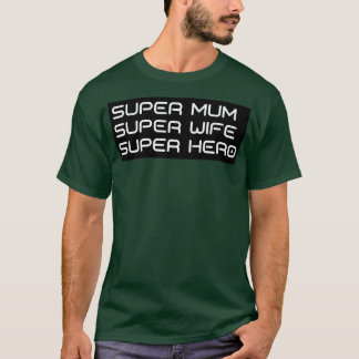 Super Mum Super Ehefrau Super Hero Funny Mum Life  T-Shirt