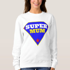 Super Mum Sweatshirt