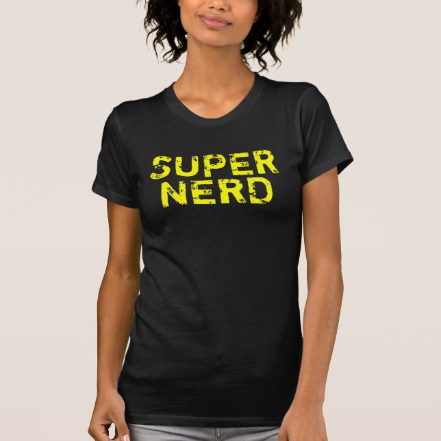 SUPER NERD T-Shirt (Vorderseite)