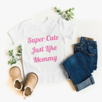 Super Niedlich wie Mommy Girl