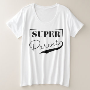 Super Parent Große Größe T-Shirt