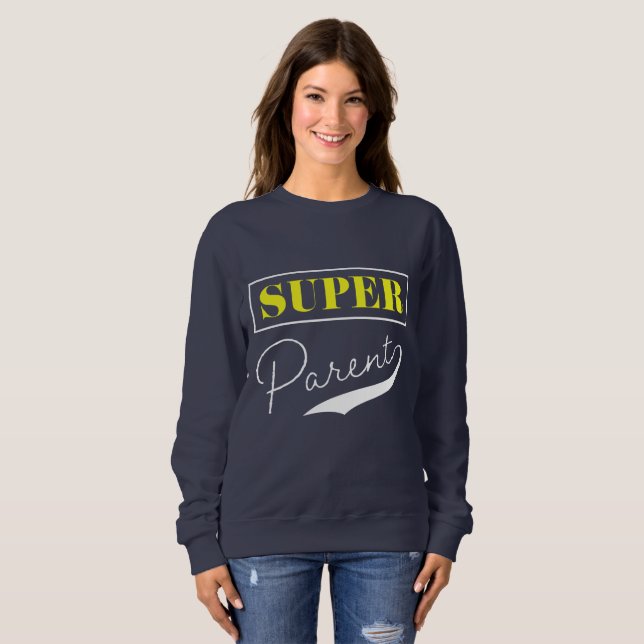 Super Parent Sweatshirt (Vorne ganz)