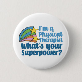 Super Physical Therapist Niedlich PT Button