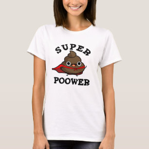 Super Poower Funny Super Hero Kack Pun T-Shirt