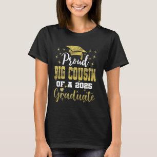Super Proud Big Cousin 2025 Graduate Abschluss T-Shirt