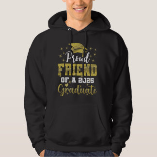 Super Proud Friend of 2025 Graduate Senior Graduat Hoodie