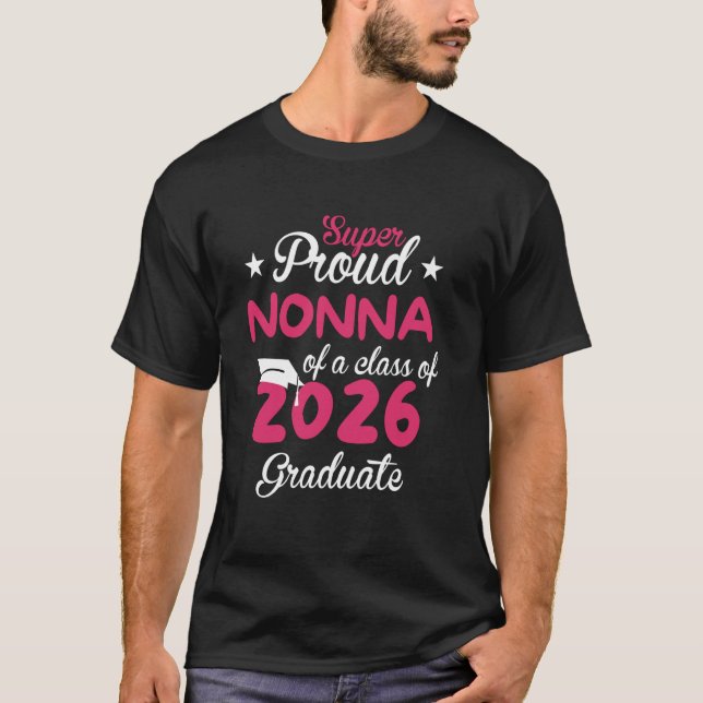 Super Proud NONNA Cute Senior Class of 2026 Gradua T-Shirt (Vorderseite)
