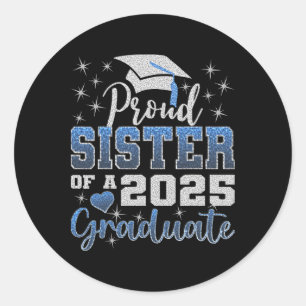 Super Proud-Schwester von 2025 Graduate Phantastis Runder Aufkleber