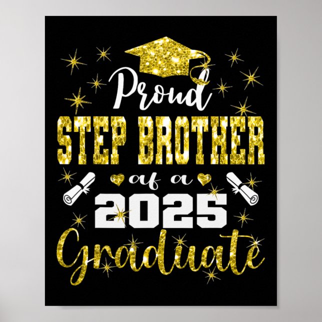 Super Proud Step Brother of 2025 Graduate Graduati Poster (Vorne)