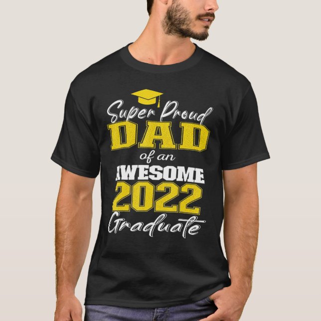 Super Proud Vater von 2022 Graduate Phantastisch F T-Shirt (Vorderseite)