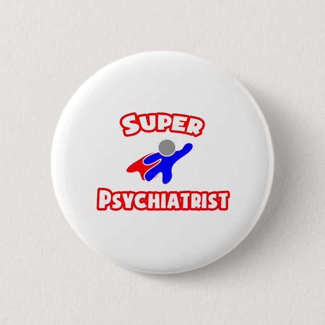 Super Psychiater Button (Vorderseite)