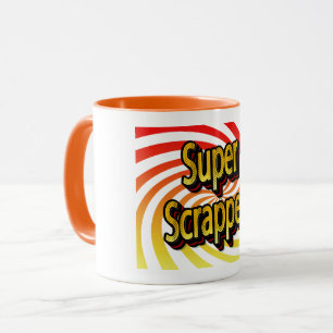 "Super Scrapper" Tasse