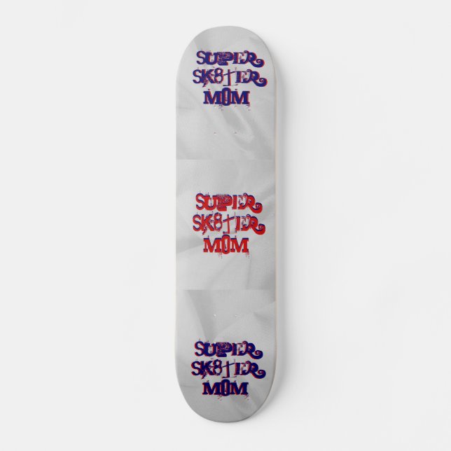 Super Sk8ter Mama Skateboard (Vorderseite)