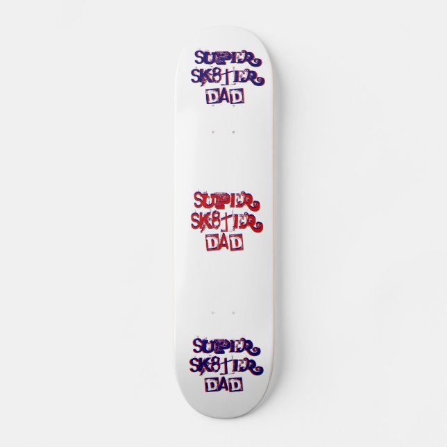Super Sk8ter Vater I Skateboard (Vorderseite)