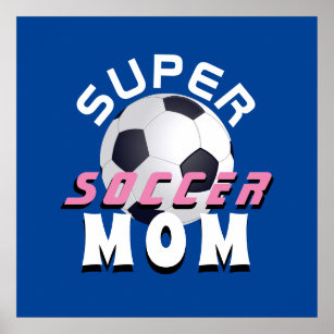 Super Soccer Mama Sport Mutter Muttertag Poster