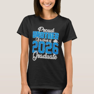 Super stolzer Bruder eines Absolventen von 2026 T- T-Shirt