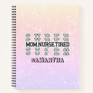 Super Super Super Super Mama, Nurse, Tired Notizbuch