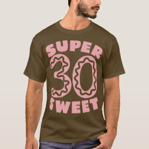 Super Sweet 30 Donu T-Shirt
