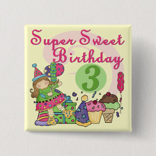 Super Sweet 3. Geburtstagsgeschenke und Geschenke Button