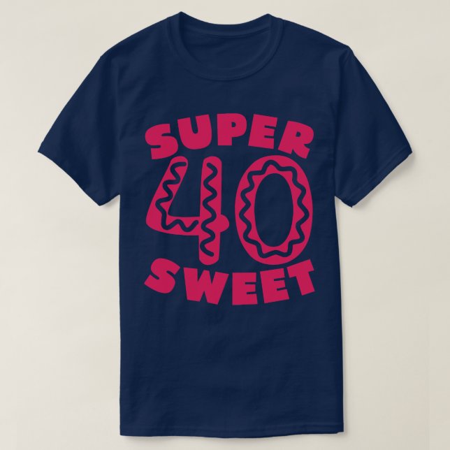 Super Sweet 40 Donut 1 T-Shirt (Design vorne)