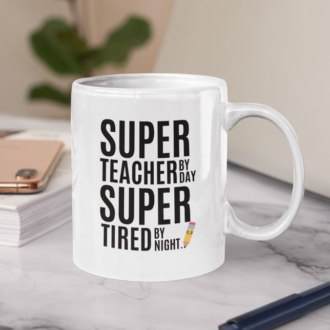 Super Teacher By Day Funny Teacher Kaffeetasse (Von Creator hochgeladen)