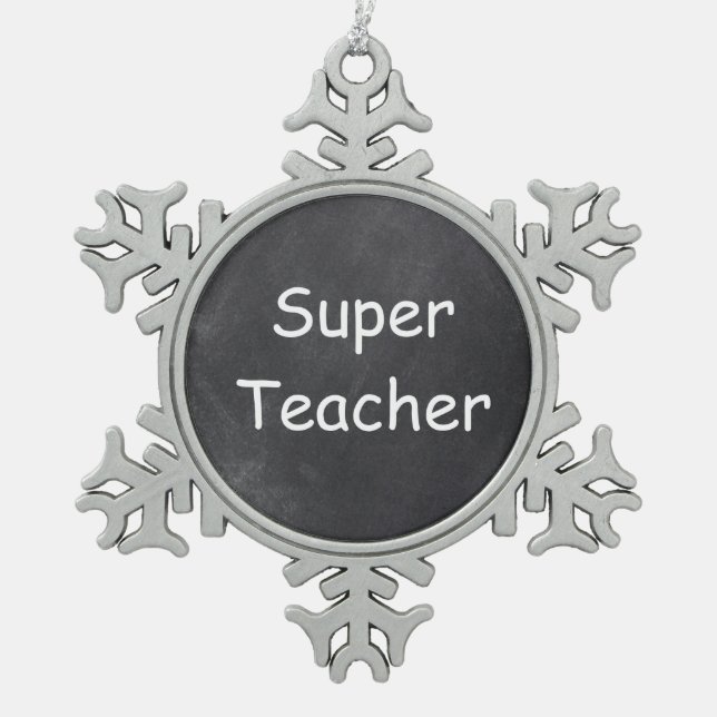 Super Teacher Chalkboard Design Geschenkidee Schneeflocken Zinn-Ornament (Vorderseite)