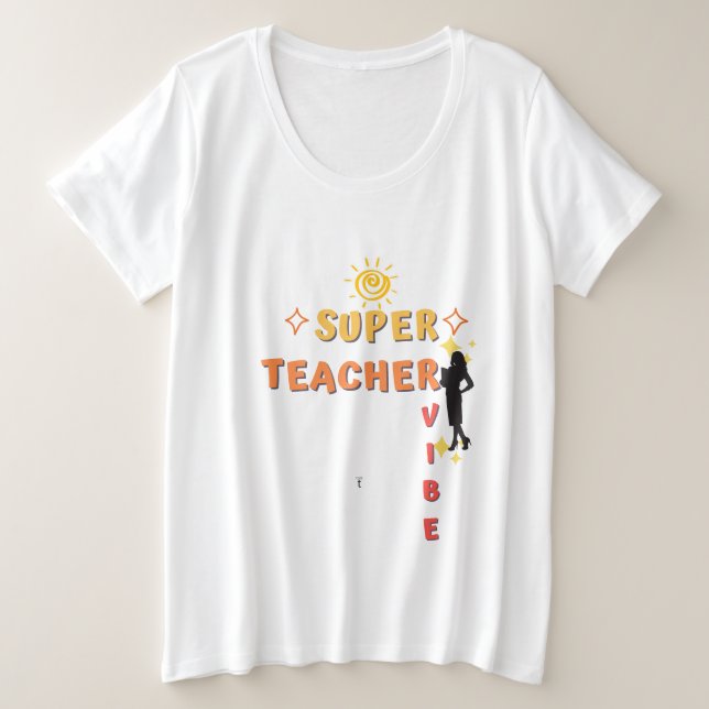 Super Teacher Vibe Große Größe T-Shirt (Design vorne)