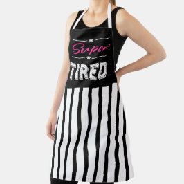 Super Tired Schürze