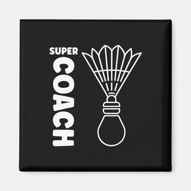 Super Trainer Badminton Sport Simple Badminton Coa Magnet (Vorne)