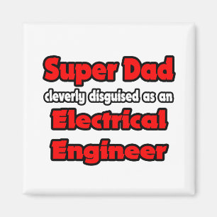 Super Vater ... Elektroingenieur Magnet