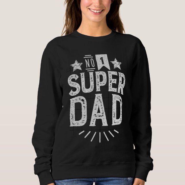 Super-Vater-Geschenk Sweatshirt (Vorderseite)