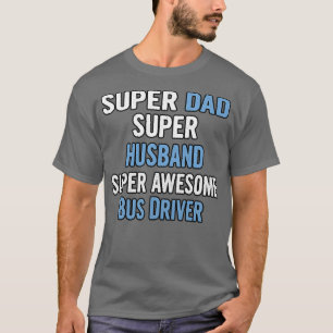 Super Vater Super Husband Super Phantastischer Bus T-Shirt