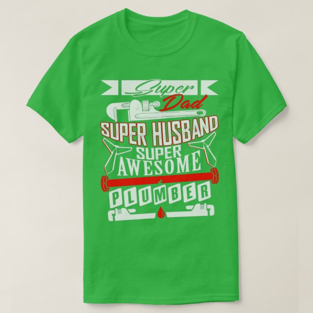 Super Vater und Super Husband ist ein Klempner T-Shirt (Design vorne)