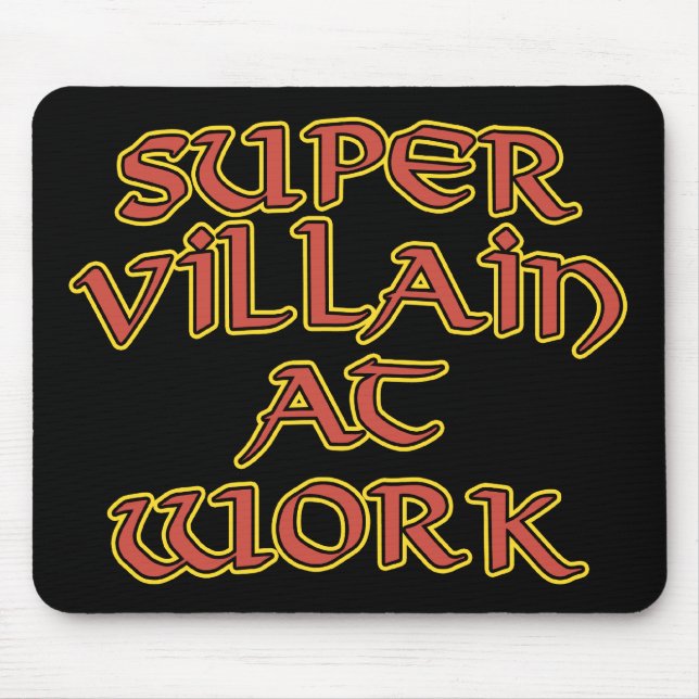 Super Villain am Work Mouse Pad Mousepad (Vorne)