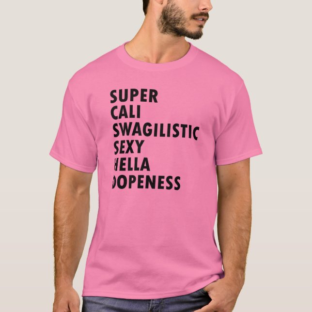 SuperCali Swagilistic fantastisches Dopeness T-Shirt (Vorderseite)