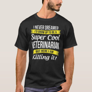 Supercooler Tierarzt Lustiges Geschenk T-Shirt