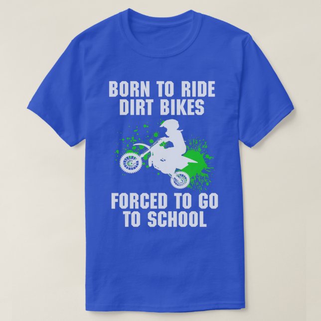 Supercross gezwungen, zur Schule Motocross Dirt B T-Shirt (Design vorne)