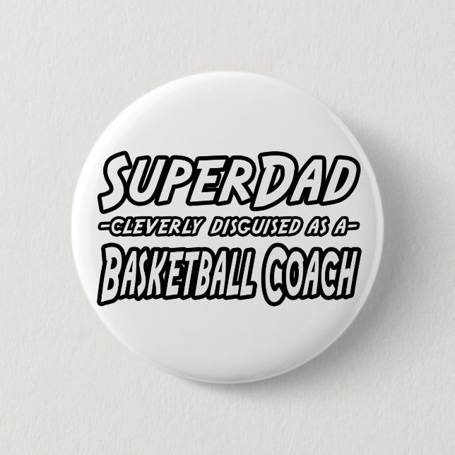 SuperDad.. Basketballtrainer Button (Vorderseite)